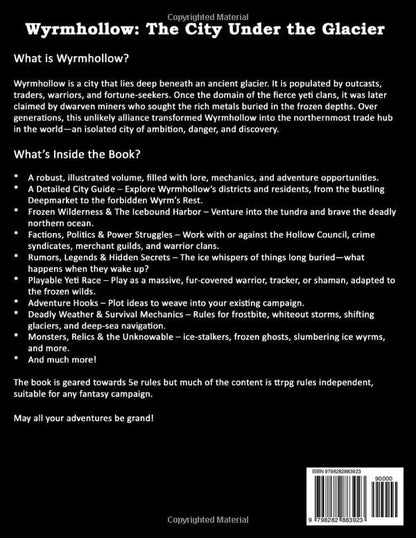 Wyrmhollow: The City Under the Glacier - A Drop-in Campaign Setting: A Unique Cold Weather Campaign Setting For Your Fantasy TTRPG Campaigns! (Game Master Campaign Settings)