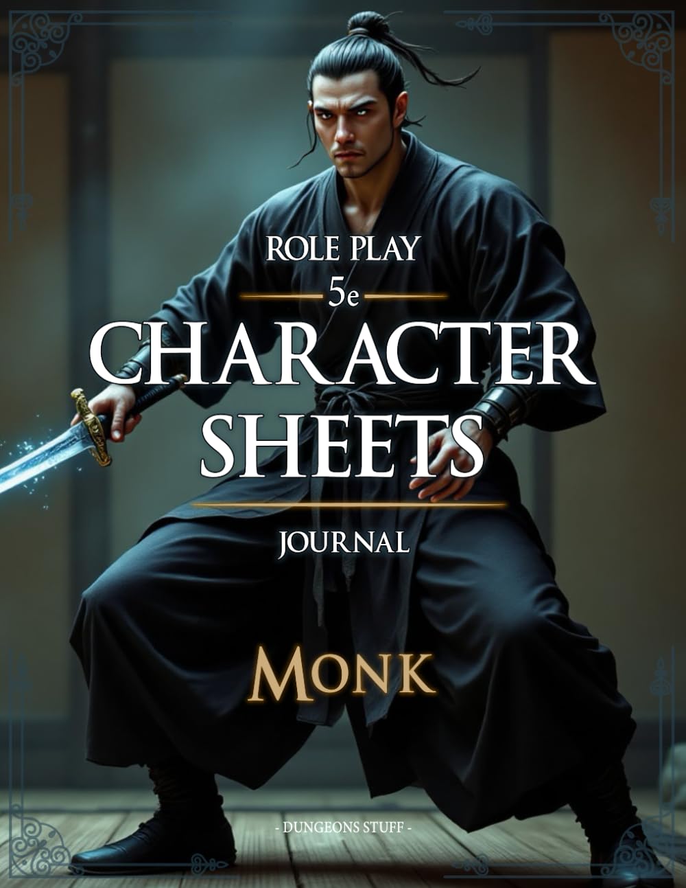 Rpg 5e Character Sheets Journal: Beginners Guide and Plenty of Space for Session Notes, Maps, Inventory, Sketch's and More for TTRPG's - Monk Version
