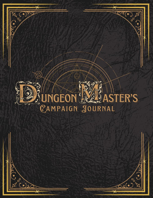 The Dungeon Master's Campaign Journal: DM Campaign Planner & Organizer Workbook System for D&D, Pathfinder & TTRPGs – Session, NPC & Story Arc Tracking