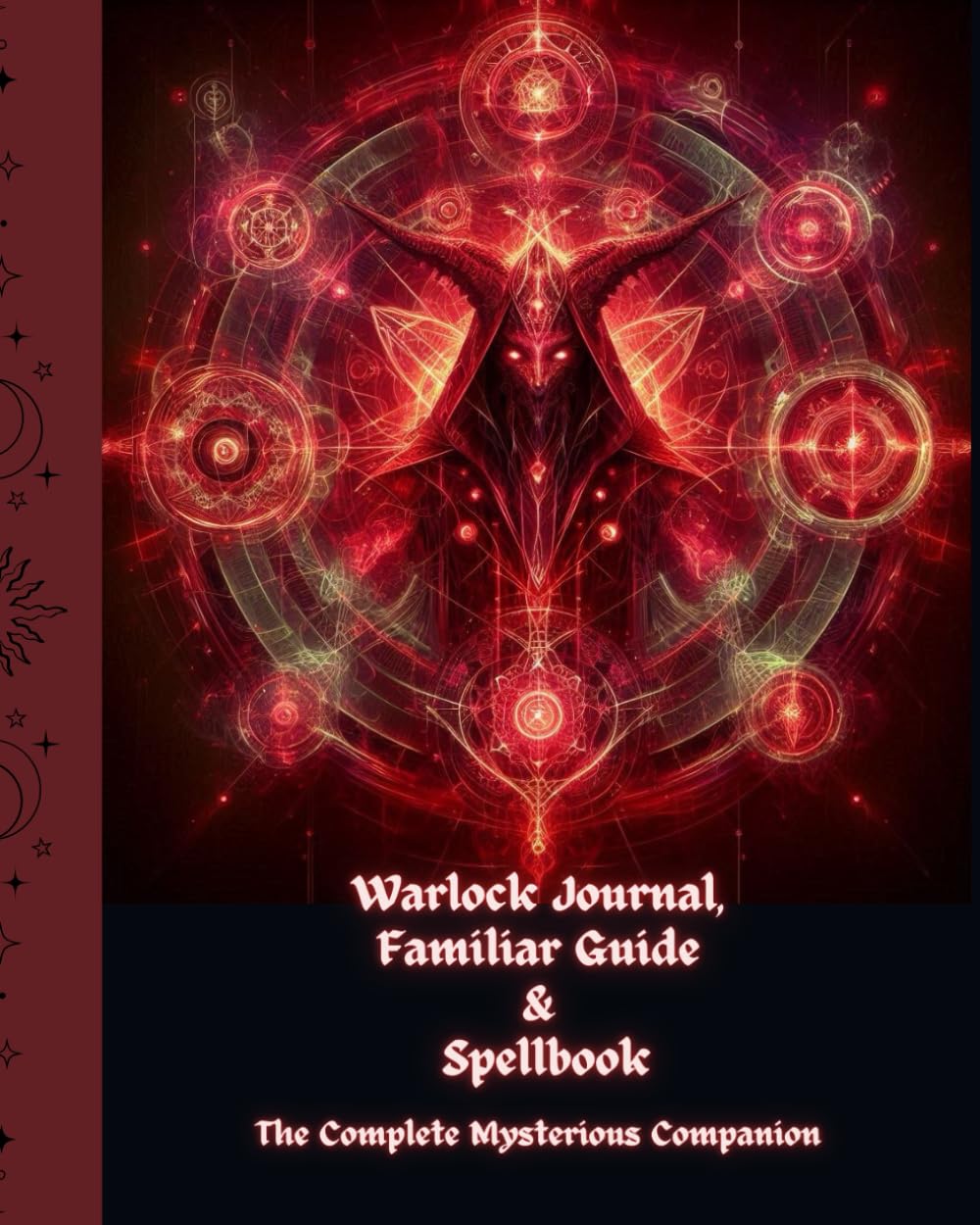 WARLOCK JOURNAL, FAMILIAR GUIDE & SPELLBOOK: DnD 5e Character Sheets, DnD Player Notebook Warlock, Find Familiar Guide (Spirit Animal Buddy), Spell Book ... for Role-Playing Fantasy Games Campaign