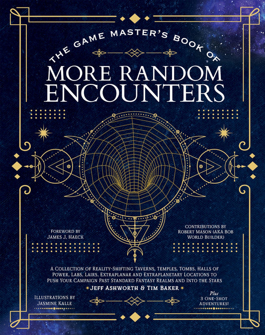 The Game Master's Book of More Random Encounters: A Collection of Reality-Shifting Taverns, Temples, Tombs, Labs, Lairs, Extraplanar and Even ... and into the Stars (The Game Master Series)