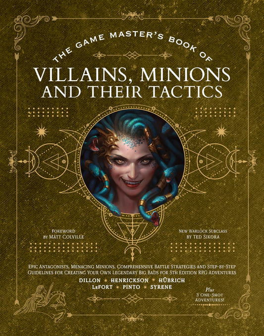 The Game Master’s Book of Villains, Minions and Their Tactics: Epic new antagonists for your PCs, plus new minions, fighting tactics, and guidelines ... RPG adventures (The Game Master Series)